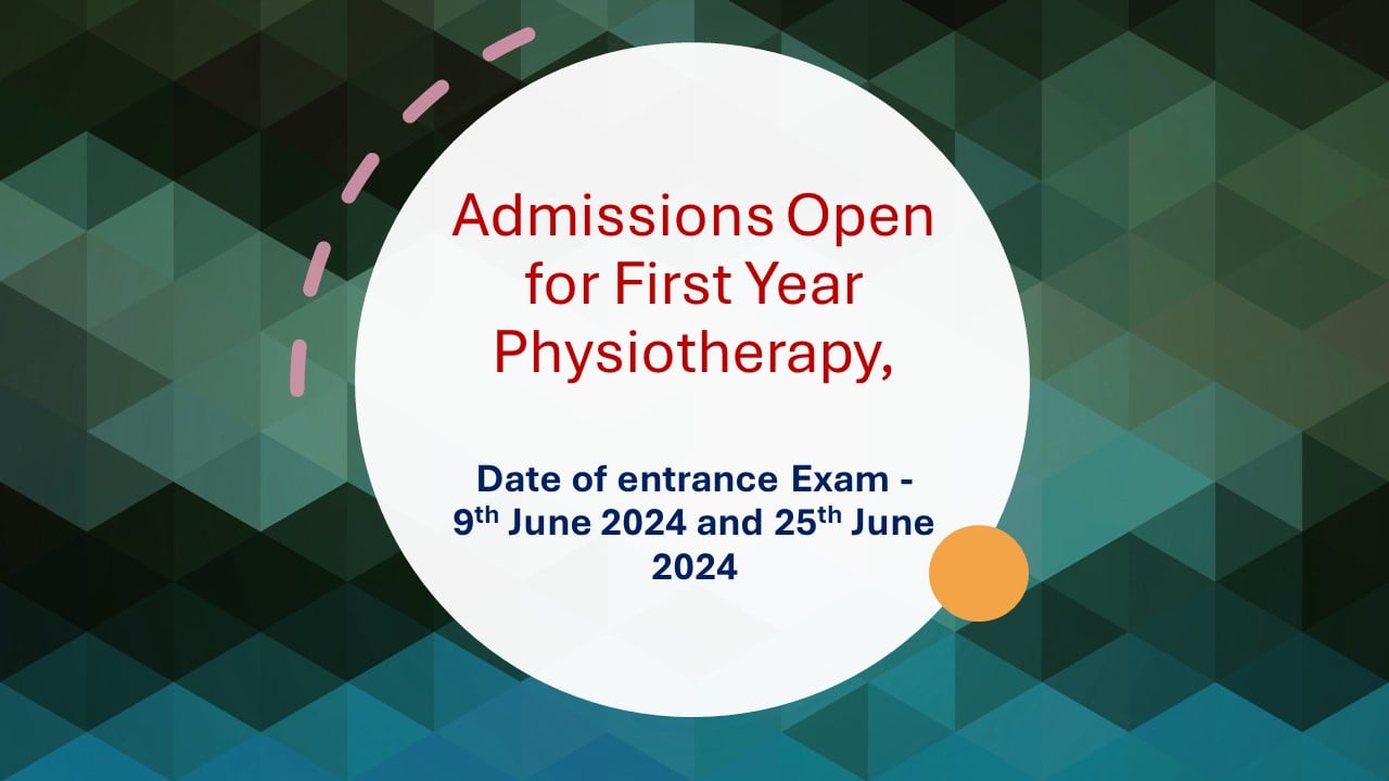 Admissions open for First Year Physiotherapy